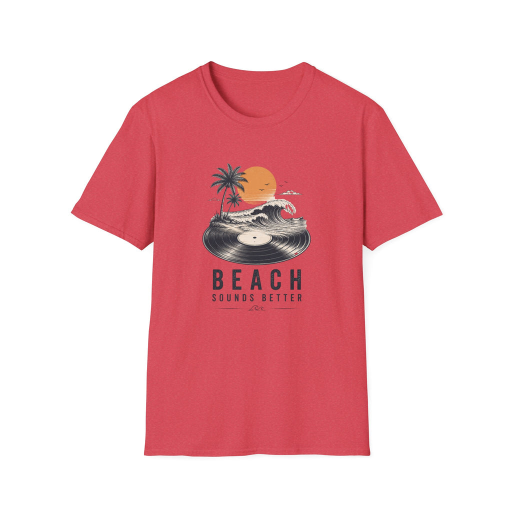 Beach Sounds Better T-shirt
