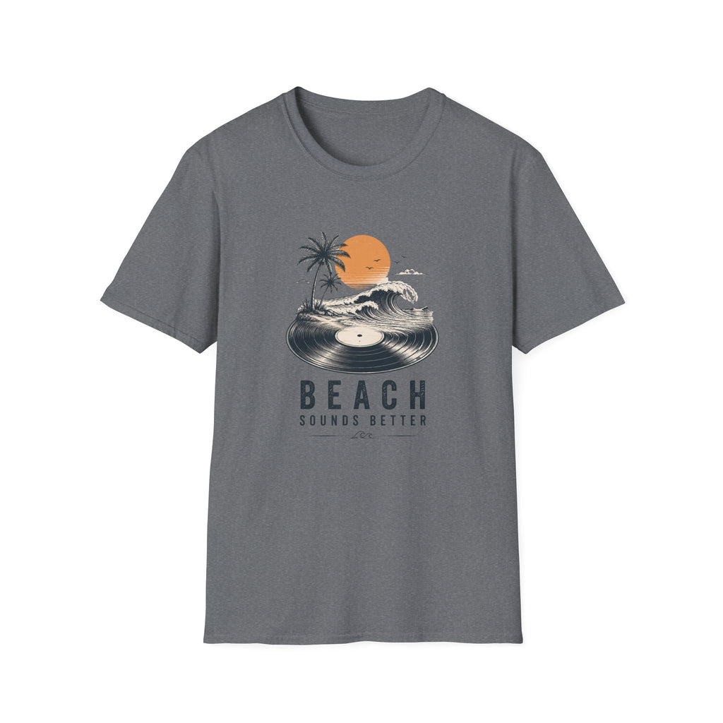 Beach Sounds Better T-shirt