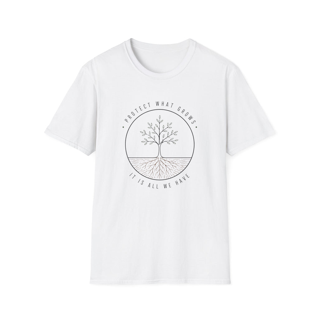 Protect what Grows T-shirt