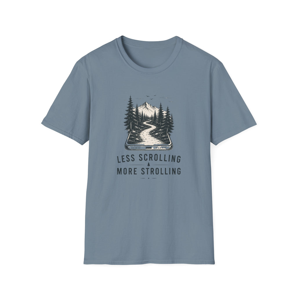 Less Scrolling More Strolling T-shirt