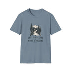 Less Scrolling More Strolling T-shirt