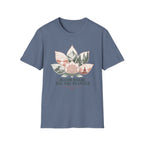 Bloom Where you are Planted T-shirt