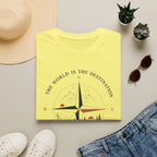 The World is the Destination T-shirt
