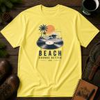Beach Sounds Better T-shirt