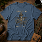 What Grounds You Matters Most T-shirt