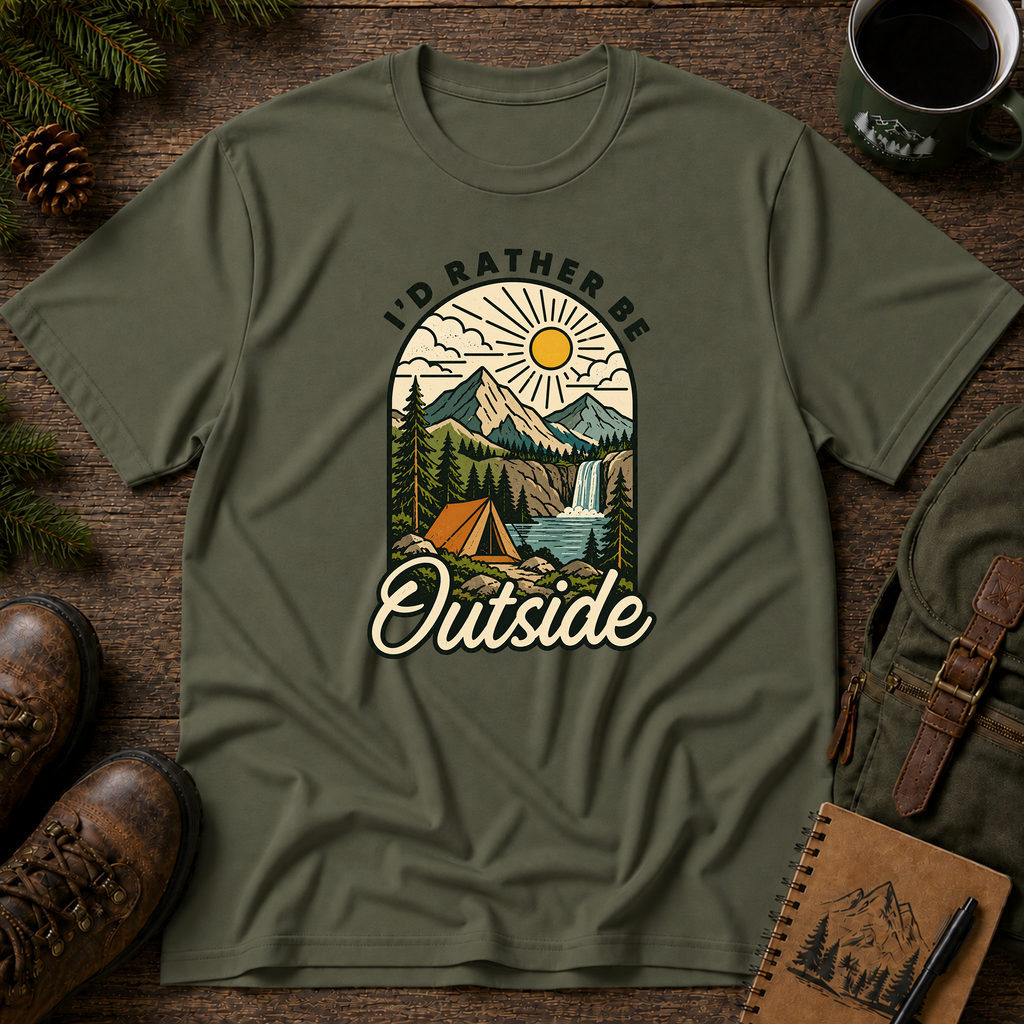 I'd Rather Be Outside T-shirt