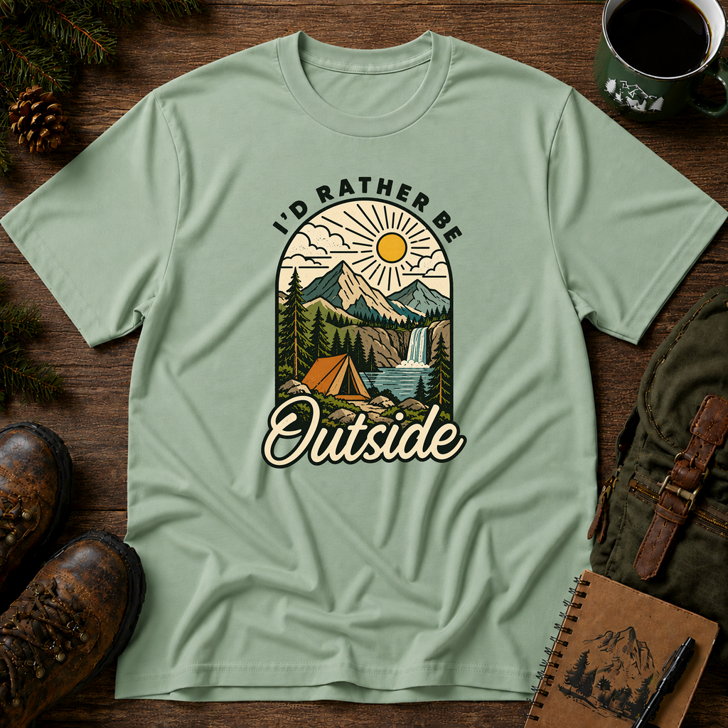 I'd Rather Be Outside T-shirt