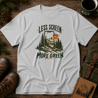 Less Screen More Green T-shirt