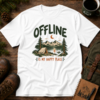 Offline is My Happy Place T-shirt