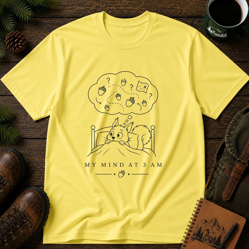 My mind at 3 am T-shirt
