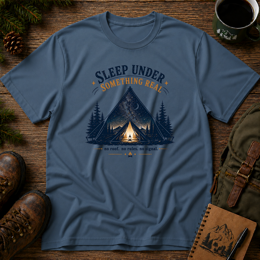 Sleep Under Something Real T-shirt
