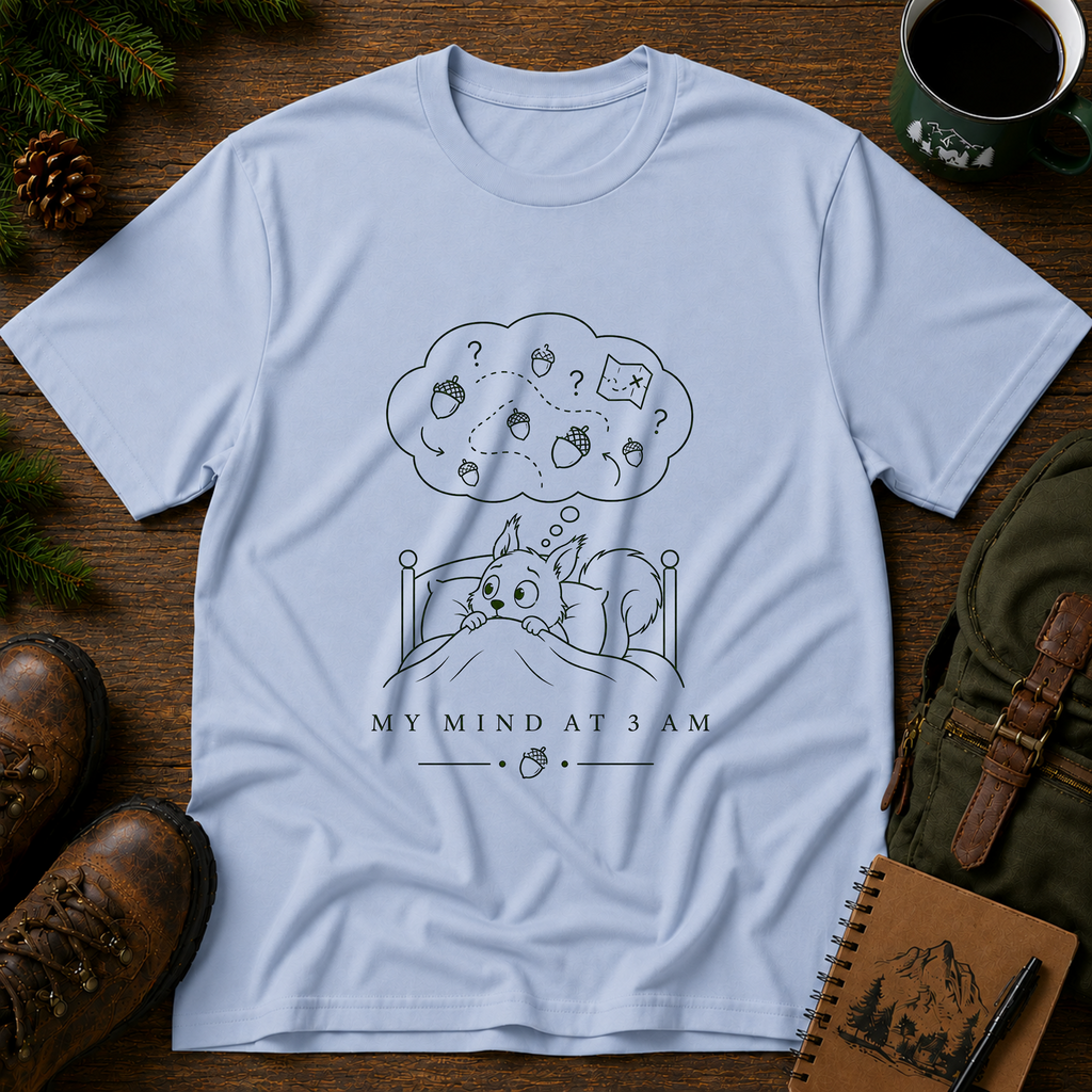 My mind at 3 am T-shirt