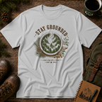 Stay Grounded T-shirt