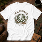 Stay Grounded T-shirt