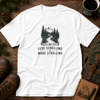Less Scrolling More Strolling T-shirt
