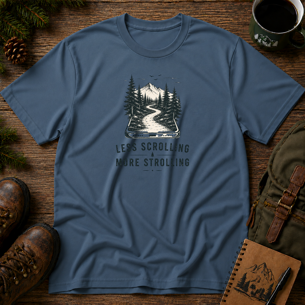 Less Scrolling More Strolling T-shirt